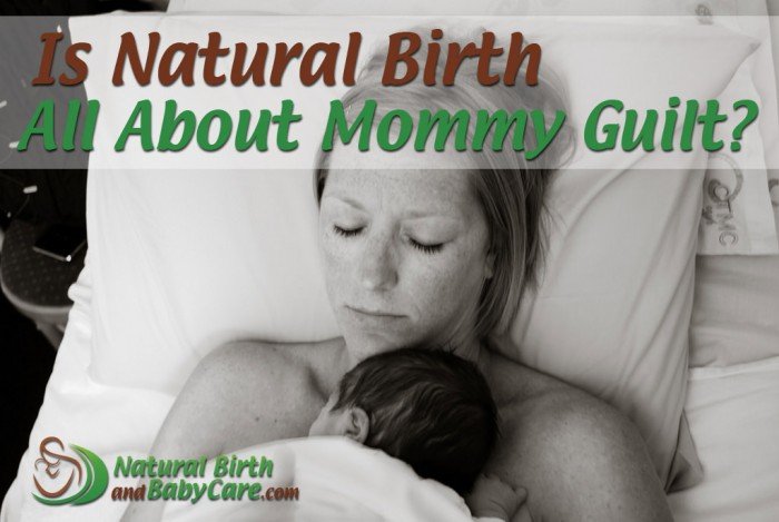 Is Natural Birth All About Mommy Guilt