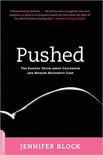Pushed Painful Truth About Childbirth