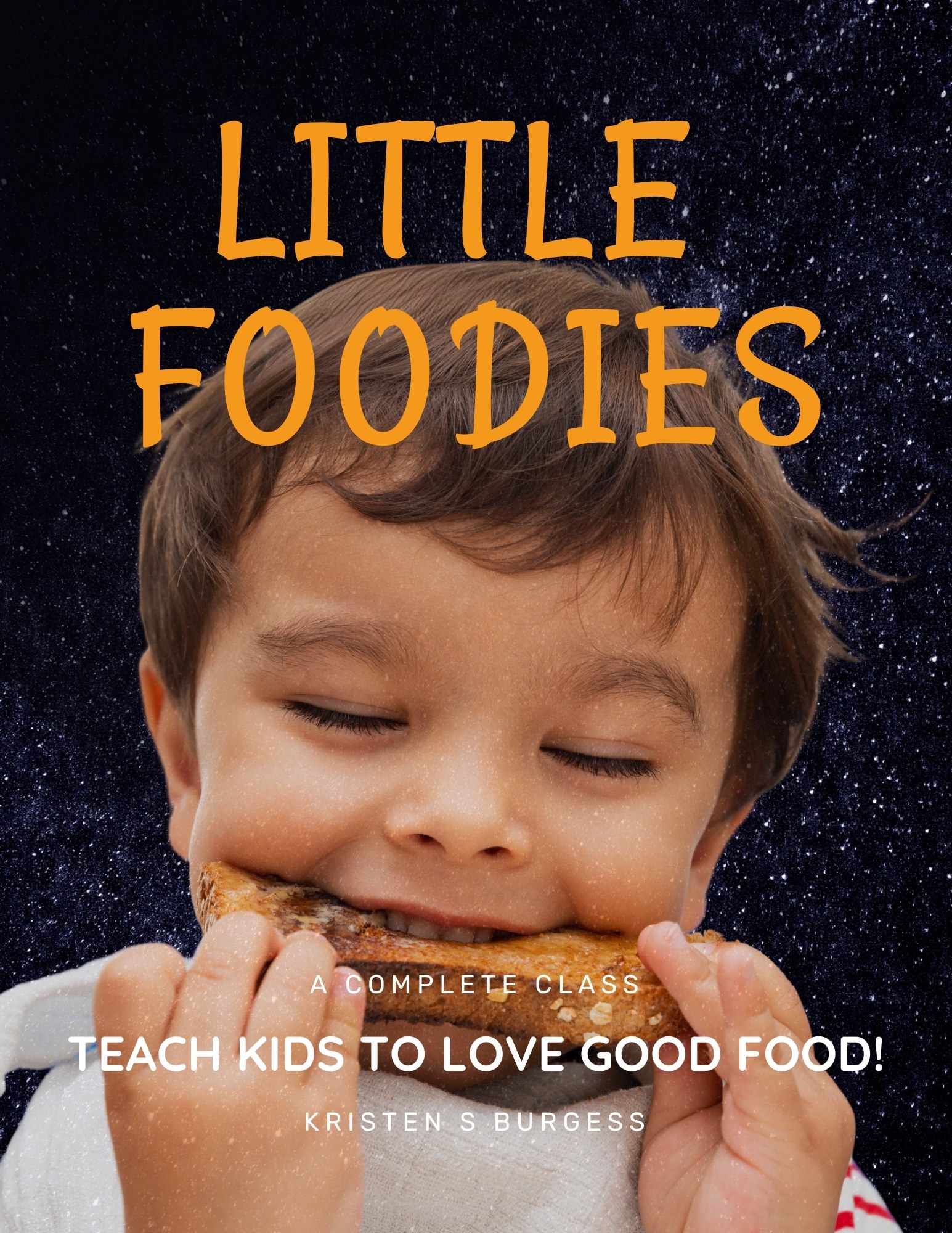 Little Foodies Little foodies picky eaters class cover